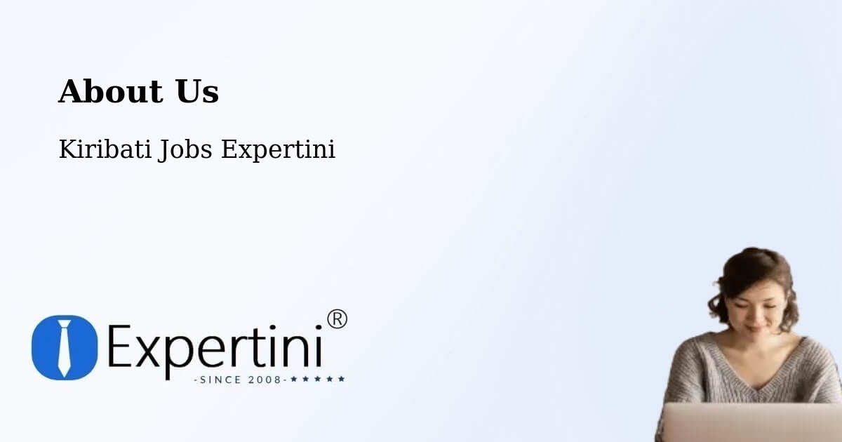 About Expertini Recruitment Platform  – Tabwakea Village - Tabwakea Village, Kiribati Jobs Expertini